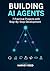 Building AI Agents: 7 Pract...
