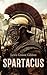 Spartacus: Historical Novel...