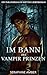 Im Bann des Vampir Prinzen:...