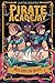 Pirate Academy: New Kid on ...