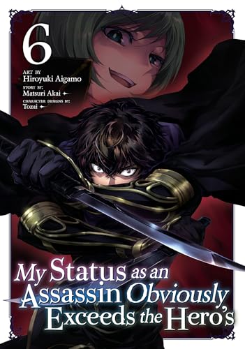 My Status as an Assassin Obviously Exceeds the Hero's (Manga) Vol. 6