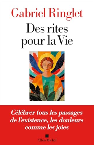 Des rites pour la Vie: Célébrer tous les passages de l'existence, les douleurs comme les joies (Paperback)