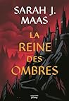 La Reine des ombres