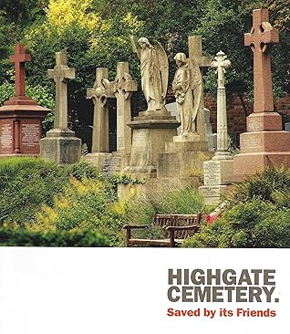 Highgate Cemetery: Saved by its Friends
