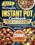 The Complete Instant Pot Co...