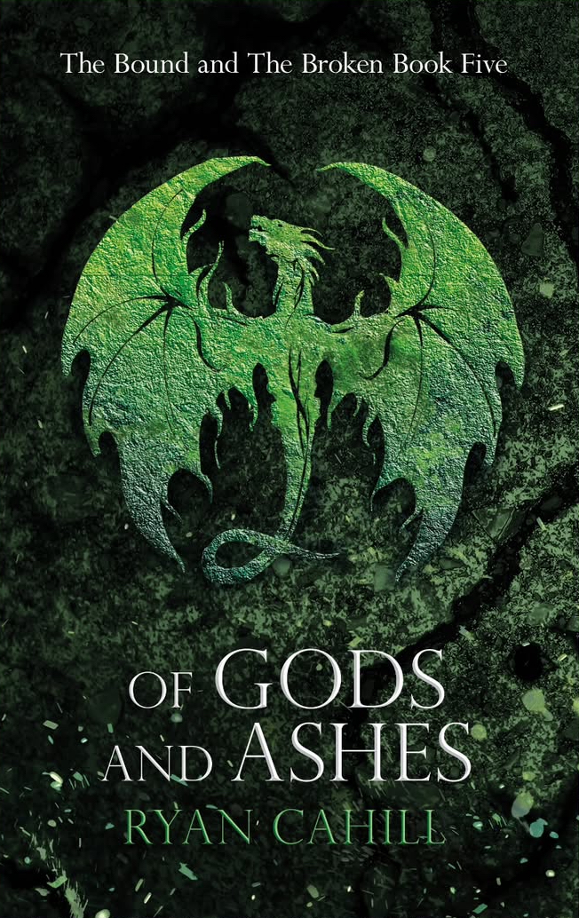Of Gods and Ashes (The Bound and The Broken, #5)