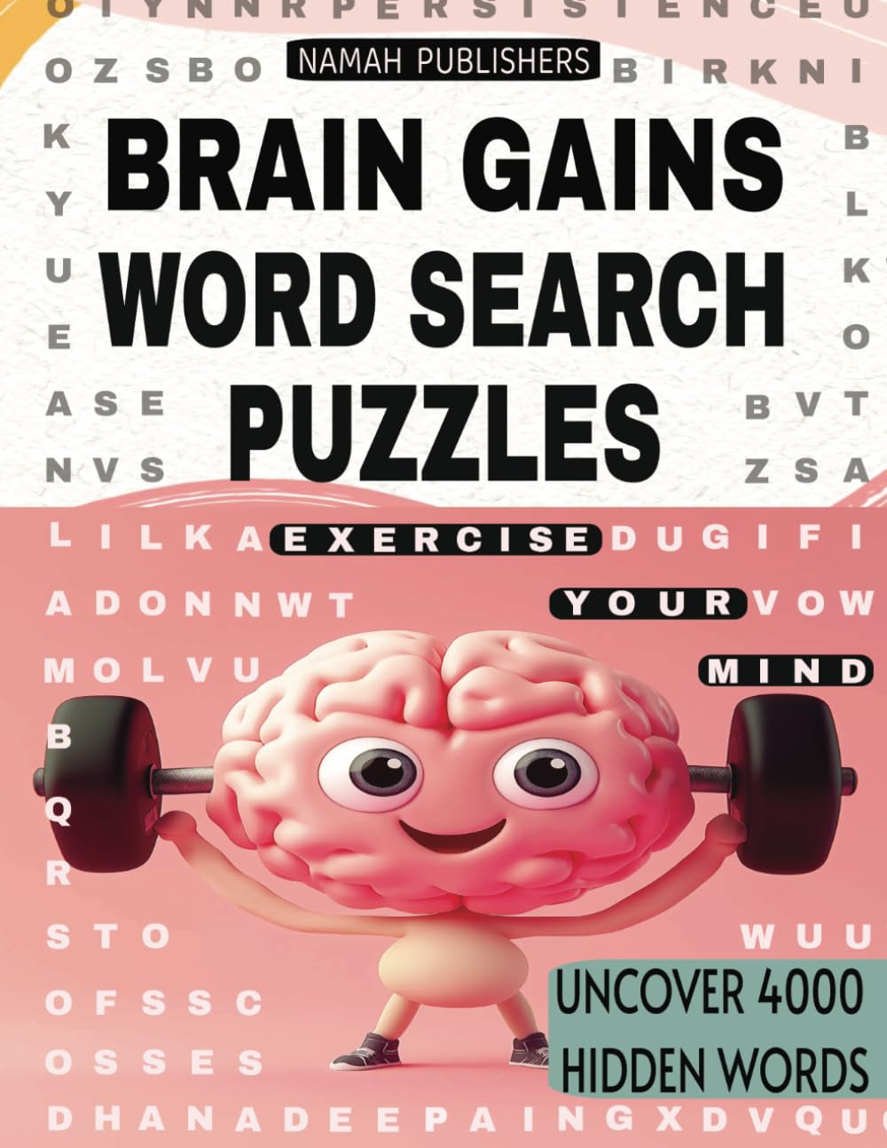 Brain Gains Word Search Puzzles: Workout Mind with 200 Puzzles and Uncover 4000 Hidden Words | Word Search Books for Adults Seniors Teens Large Print | Practice Mindfulness | Anti-Eye Strain
