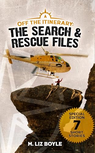Off the Itinerary: The Search and Rescue Files (Kindle Edition)