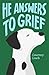He Answers to Grief by Leach