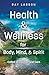 Health & Wellness for Body,...
