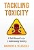 Tackling Toxicity: A Skill-Based Guide to Addressing Toxicity