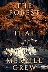 The Forest That M...