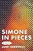 Simone in Pieces by Janet Burroway