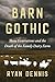 Barn Gothic: Three Generations and the Death of the Family Dairy Farm