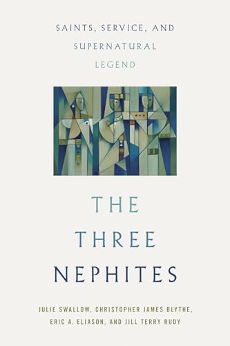 The Three Nephites: Saints, Service, and Supernatural Legend (Hardcover)