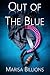 Out of the Blue by Marisa Billions