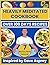 Heavily Meditated Cookbook:...