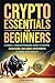 CRYPTO ESSENTIALS FOR BEGINNERS by ROB MANOFF