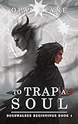 To Trap a Soul