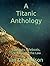 A Titanic Anthology: Lookou...
