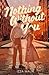 Nothing Without You (DISCONTINUED)