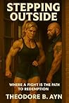 Stepping Outside: Where a Fight is the Path to Redemption