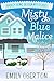 Misty Blue Malice: Hadley Home Design Cozy Mysteries Book 6