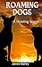Roaming Dogs: A Howling Storm