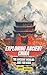 Exploring Ancient China: Th...