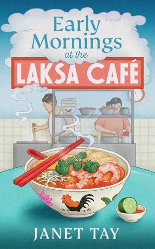 Early Mornings at the Laksa Cafe (Kindle Edition)