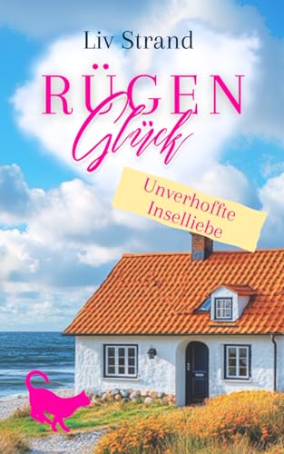 RügenGlück: Unverhoffte Inselliebe (Sehnsucht nach Rügen) (German Edition)