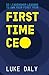 First Time CEO by Luke Daly