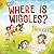 Where Is Wiggles?