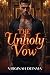 THE UNHOLY VOW: One Vow. No...