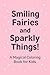 Smiling Fairies and SparklyThings by Karen Fernandes