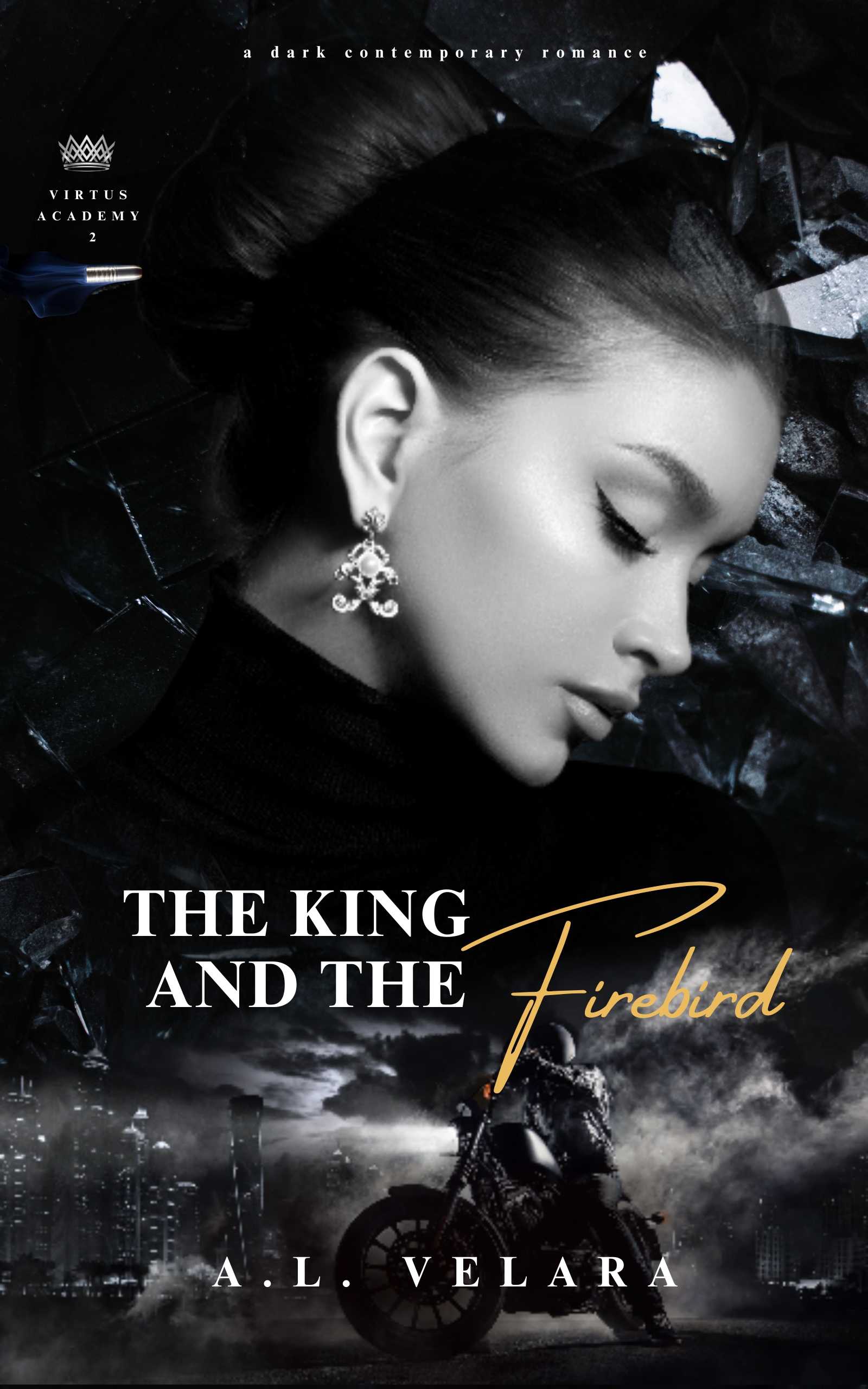 The King and The Firebird: Virtus Academy Book 2, An Enemies to Lovers Romance