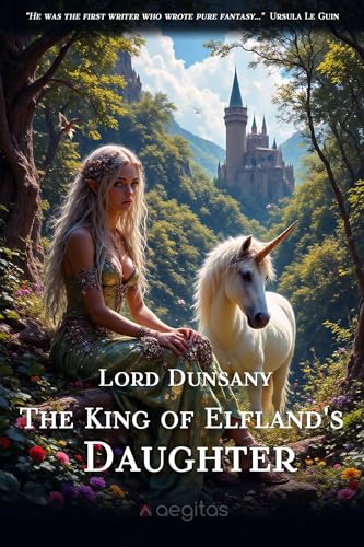 The King of Elfland's Daughter: A Tale of Two Worlds: Magic, Mortality, and the Price of Love