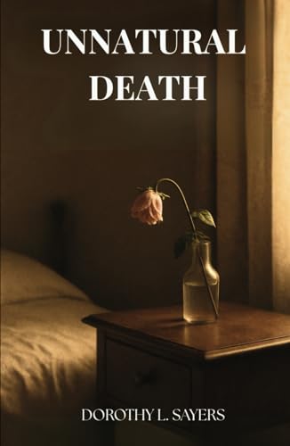 Unnatural Death: A Lord Peter Wimsey Mystery