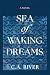 Sea of Waking Dreams