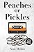 Peaches or Pickles: A Mix T...