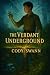 The Verdant Underground: Pa...