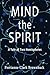 Mind the Spirit by Perrianne Clark Brownback