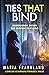Ties That Bind by Maria Frankland