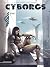 Cyborgs T02 (French Edition)
