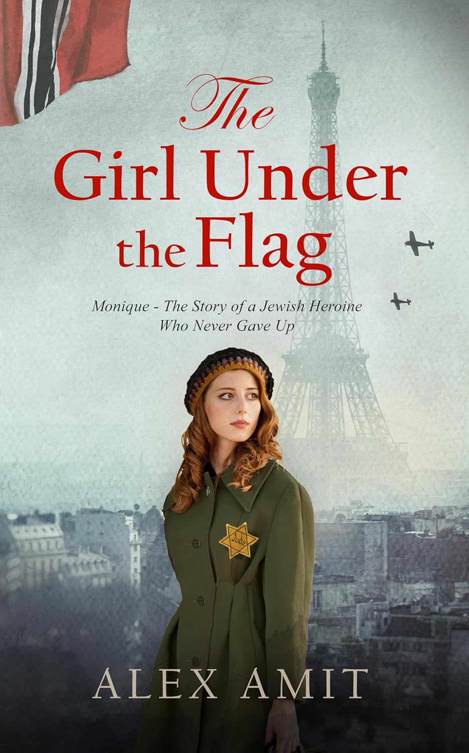 The Girl Under the Flag: Monique (WW2 Girls, #1)