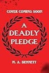 A Deadly Pledge: ...