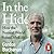 In the Hide: The Instant Sunday Times Bestseller: How The Natural World Saved My Life