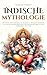 Indische Mythologie: Mythen...