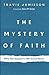 The Mystery of Faith: Why t...