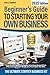 Beginner’s Guide to Startin...